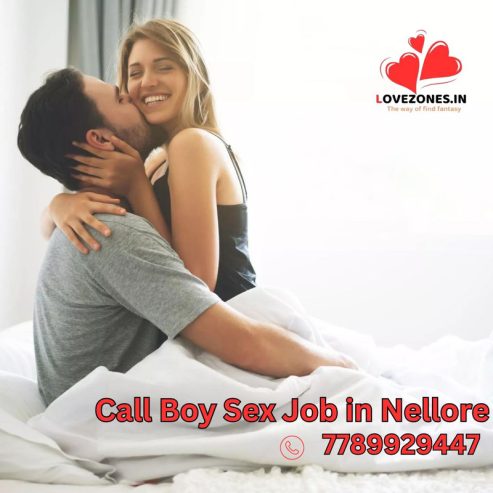 Call Boy Sex Job in Nellore: to Apply Call on 7789929447 today.